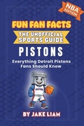 Cover: Detroit Pistons Basketball Book for Kids - Fun Fan Facts: The Unofficial Sports Guide