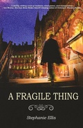 Cover: A Fragile Thing - Watertower Hill Publishing