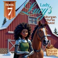 Cover: Lady Lucy's Morgan Horse Quest - Lady Lucy's Quest
