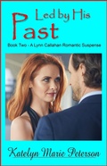 Cover: Led by His Past (A Lynn Callahan Romantic Suspense, #2) - TWB Press