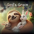 Cover: God's Grace with Wiggles the Sloth - Wiggles The Sloth