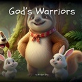 Cover: God's Warriors with Wiggles the Sloth - Wiggles The Sloth