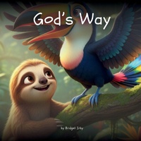 Enlarge image Cover: God's Way with Wiggles the Sloth - Wiggles The Sloth