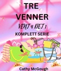 Cover: TRE VENNER VENT 4 DET 1 KOMPLETT SERIE NORWEGIAN EDITION: BOK 1: HVA SOM SKAL SKJE, SKAL SKJE; BOK 2 - Cathy McGough (Stratford Living Publishing)