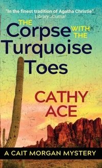 Enlarge image Cover: The Corpse with the Turquoise Toes - The Cait Morgan Mysteries
