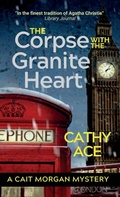 Cover: The Corpse with the Granite Heart - The Cait Morgan Mysteries