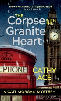 Enlarge image Cover: The Corpse with the Granite Heart - The Cait Morgan Mysteries