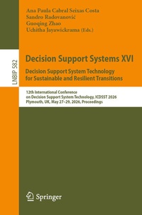 Enlarge image Cover: Decision Support Systems XVI. Decision Support System Technology for Sustainable and Resilient Transitions - Springer