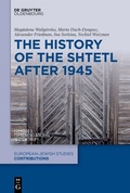 Cover: The History of the Shtetl after 1945 - De Gruyter Oldenbourg