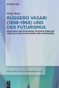 Cover: Ruggero Vasari (1898-1968) und der Futurismus - De Gruyter
