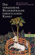 Cover: Die vergessene Bildersprache christlicher Kunst - C.H.BECK
