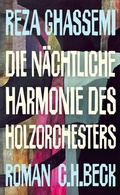 Cover: Die n&auml;chtliche Harmonie des Holzorchesters - C.H.BECK
