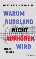 Cover: Warum Russland nicht aufh&ouml;ren wird - C.H.BECK