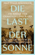 Cover: Die Last der Sonne - C.H.BECK
