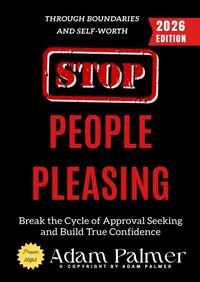 Enlarge image Cover: Stop People Pleasing: - epubli