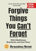 Cover: Forgive Things You Can't Forget: - epubli