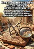 Cover: Linear B: Die architektonische Entschl&uuml;sselung der europ&auml;ischen Bronzezeit - epubli