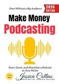 Cover: Make Money Podcasting: - epubli