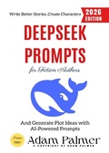 Cover: Deepseek Prompts for Fiction Authors: - epubli