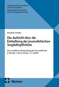 Cover: Die Aufsicht &uuml;ber die Einhaltung der journalistischen Sorgfaltspflichten - Nomos