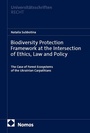 Cover: Biodiversity Protection Framework at the Intersection of Ethics, Law and Policy - Nomos