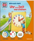Cover: WAS IST WAS Junior Mitmach-Heft Uhr und Zeit verstehen - Tessloff Verlag Ragnar Tessloff GmbH & Co. KG
