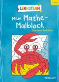 Cover: LERNSTERN. Mein Mathe-Malblock. Das kleine Einmaleins - Tessloff Verlag Ragnar Tessloff GmbH & Co. KG