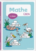 Cover: Mathe &uuml;ben. 2. Klasse - Tessloff Verlag Ragnar Tessloff GmbH & Co. KG