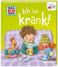 Cover: WAS IST WAS Meine Welt Ich bin krank! - Tessloff Verlag Ragnar Tessloff GmbH & Co. KG