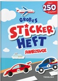 Cover: Gro&szlig;es Stickerheft. Fahrzeuge - Tessloff Verlag Ragnar Tessloff GmbH & Co. KG