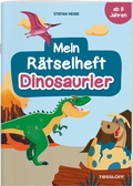 Cover: Mein R&auml;tselheft Dinosaurier. Ab 8 Jahren - Tessloff Verlag Ragnar Tessloff GmbH & Co. KG