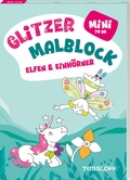 Cover: Mini Glitzer Malblock to go. Elfen & Einh&ouml;rner - Tessloff Verlag Ragnar Tessloff GmbH & Co. KG