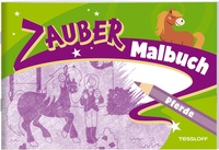 Enlarge image Cover: Zaubermalbuch. Pferde - Tessloff Verlag Ragnar Tessloff GmbH & Co. KG
