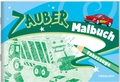 Cover: Zaubermalbuch. Fahrzeuge - Tessloff Verlag Ragnar Tessloff GmbH & Co. KG