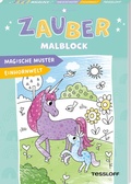 Cover: Zaubermalblock. Magische Muster. Einhornwelt - Tessloff Verlag Ragnar Tessloff GmbH & Co. KG