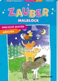 Cover: Zaubermalblock. Magische Muster. M&auml;rchen - Tessloff Verlag Ragnar Tessloff GmbH & Co. KG