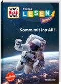 Cover: WAS IST WAS Erstes Lesen SPACE: Komm mit ins All! - Tessloff Verlag Ragnar Tessloff GmbH & Co. KG