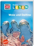 Cover: WAS IST WAS Erstes Lesen. Wale und Delfine - Tessloff Verlag Ragnar Tessloff GmbH & Co. KG