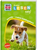 Cover: WAS IST WAS Erstes Lesen easy! Hunde - meine Lieblingstiere - Tessloff Verlag Ragnar Tessloff GmbH & Co. KG