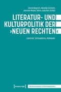 Cover: Literatur- und Kulturpolitik der >Neuen Rechten< - transcript