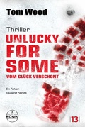 Cover: Unlucky for Some - Vom Gl&uuml;ck verschont. Ein Fehler. Tausend Feinde. - Ronin-H&ouml;rverlag, ein Imprint von Omondi GmbH