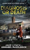 Cover: Diagnosis or Death - Janna Rose Mysteries
