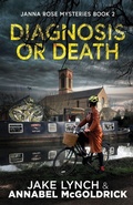 Cover: Diagnosis or Death - Janna Rose Mysteries