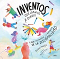Cover: Inventos que usamos a diario y que rompieron la barrera de la discapacidad / Inventions We Use Every Day that Broke Disability Barriers - Penguin Random House Grupo Editorial