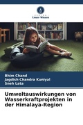 Cover: Umweltauswirkungen von Wasserkraftprojekten in der Himalaya-Region - Verlag Unser Wissen