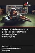 Cover: Impatto ambientale dei progetti idroelettrici nella regione himalayana - Edizioni Sapienza
