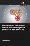 Cover: Rilevamento dei tumori basato sull'intelligenza artificiale con MATLAB - Edizioni Sapienza