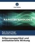 Cover: Silbernanopartikel und antibakterielle Wirkung - Verlag Unser Wissen