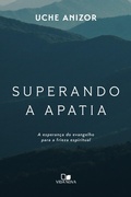 Cover: Superando a apatia - Vida Nova