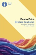 Cover: Svelare l'autismo. Il potere di abbracciare le nostre diversit&agrave; - Oscar saggi;Mondadori